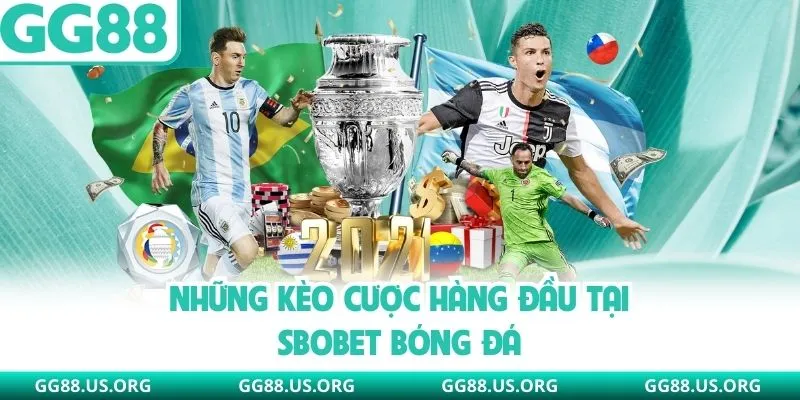 Những kèo cược hàng đầu tại SBOBET bóng đá