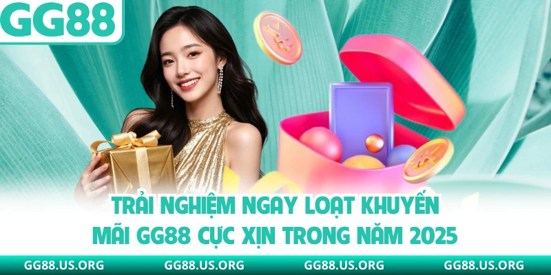 Trải nghiệm ngay loạt khuyến mãi GG88 cực xịn trong năm 2026